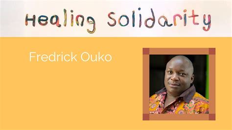 Healing Solidarity Conference Fredrick Ouko Youtube