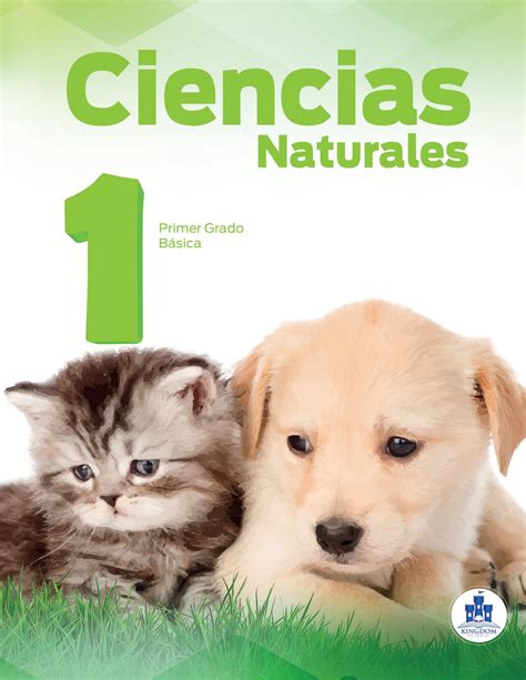 CIENCIAS NATURALES 1er Grado 1 Kingdom Editorial Página 1 272