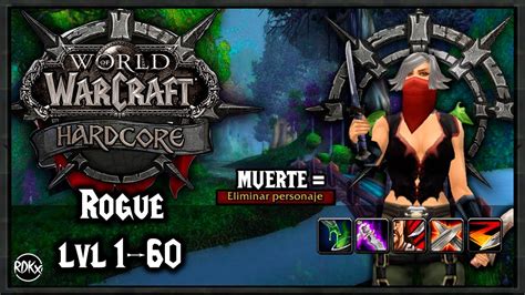 Hardcore Morir Borrar Pj Wow Classic Rogue Lvl Youtube