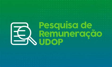 UDOP lança 27ª edição da Pesquisa de Remuneração a mais tradicional do