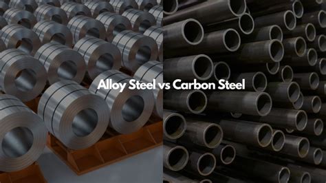Alloy Steel vs Carbon Steel - What is the Difference & Similarities ...