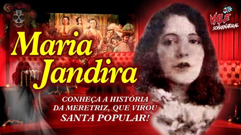 Maria Jandira A Meretriz Que Virou Santa Popular A Primeira Pomba