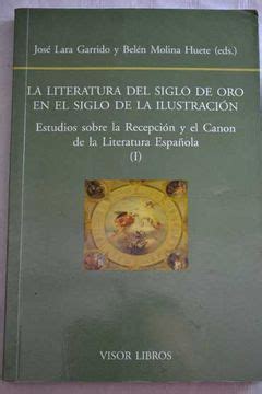 Libro La Literatura Del Siglo De Oro En El Siglo De La Ilustración