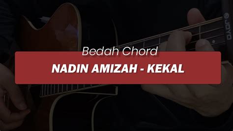 BEDAH CHORD NADIN AMIZAH KEKAL KUNCI GITAR KEKAL NADIN AMIZAH YouTube