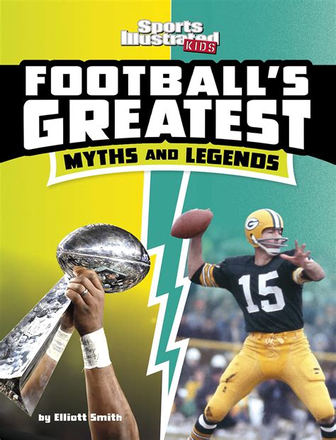 Football's Greatest Myths And Legends (Sports Illustrated Kids: Sports