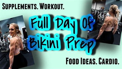 FULL DAY OF BIKINI PREP Food Workout Cardio Supplements YouTube