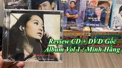 Minh Hằng Review Đĩa CD DVD Gốc Album Vol 1 Một Vòng Trái Đất