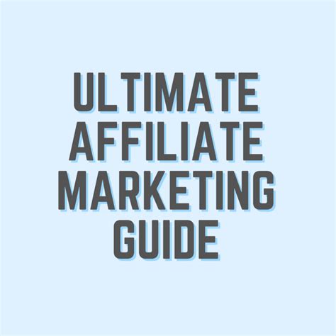 ULTIMATE AFFILIATE MARKETING GUIDE