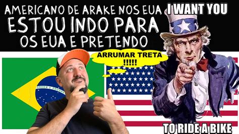 Estou Indo Para Os EUA E Pretendo ARRUMAR TRETA AMERICANO DE ARAKE Nos