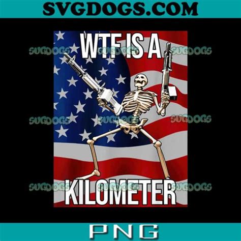 Wtf Is A Kilometer American Skeleton Png