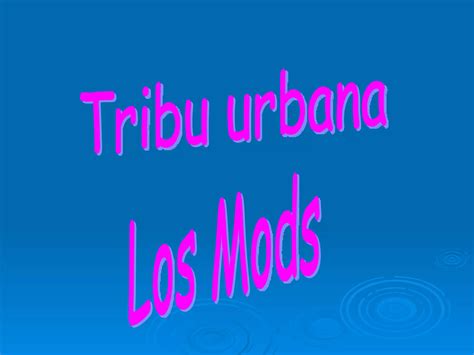 Tribu Urbana Los Mods PPT Descarga Gratuita