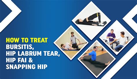 How To Treat Bursitis Hip Labrum Tear Hip FAI Snapping Hip