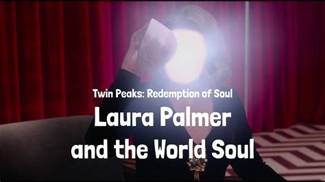 Twin Peaks Laura Palmer And The World Soul Redemption Of Soul