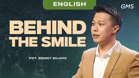 English Behind The Smile Pdt Benny Wijaya Official GMS Church