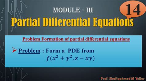 14 Problem2 Formation Of Partial Differential Equations Form A Pde From𝒇𝒙𝟐𝒚𝟐 𝒛−𝒙𝒚