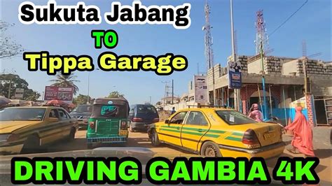 Gambia Road Trip Sukuta Jabang Traffic Light To Bakoteh Tippa Garage