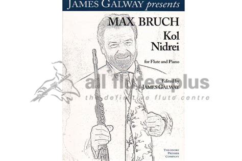 James Galway Present Max Bruch Kol Nidrei For Flute And Piano