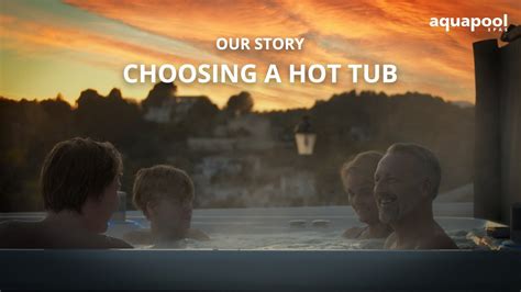 OUR STORY Choosing A Hot Tub YouTube