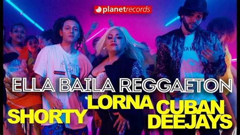 Lorna Shorty Cuban Deejays Ella Baila Reggaeton 2019 1 Hour Loop