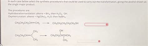 Solved In Each Case Below Select The Synthetic Procedure S Chegg