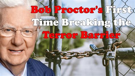 Bob Proctors First Time Breaking The Terror Barrier Important Lesson