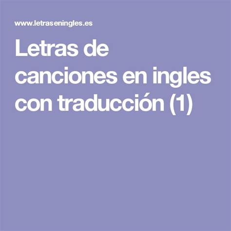 Letras De Canciones En Ingles Con Traducción 1 Canciones En Ingles Traducidas Aprender