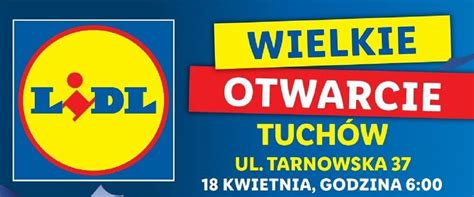 Otwarcie Pierwszego Sklepu Lidl W Tuchowie