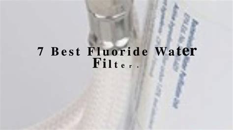 7 Best Fluoride Water Filters Reviews And Buying Guide 2020 Youtube