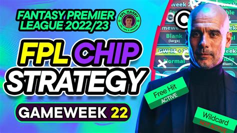 FPL CHIP STRATEGY GUIDE FPL Gameweek 22 38 Complete Guide Fantasy