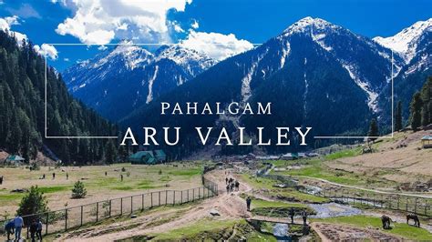 Aru Valley Pahalgam Kashmir Safarnama Sightseeing In Pahalgam YouTube