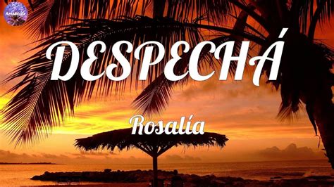 Rosal A Despech Letra Youtube