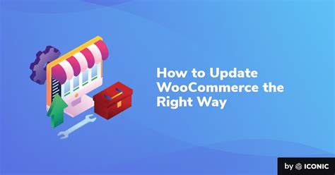 How To Update Woocommerce The Right Way Wp Content