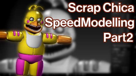 Blender FNAF Speed Modelling Scrap Chica Part 2 YouTube