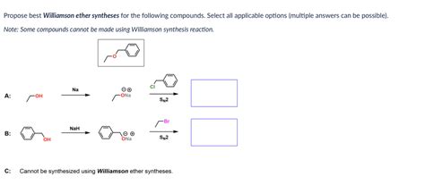 Solved Propose Best Williamson Ether Syntheses For The