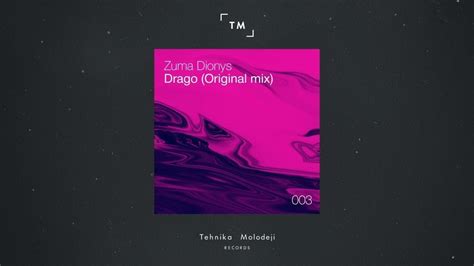 Zuma Dionys Drago Original Mix Tehnika Molodeji Records Youtube