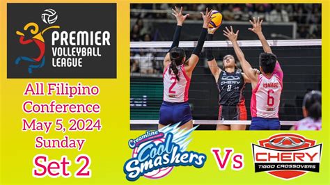 Semifinals Game Creamline Cool Smashers Vs Chery Tiggo Crossover Set