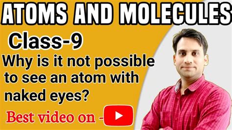 Why Is It Not Possible To See An Atom With Naked Eyes Youtube