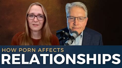 Does Porn Break The Brains Bonding Mechanism YouTube