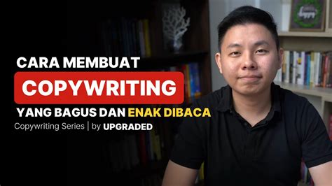 Cara Membuat Copywriting Yang Bagus Dan Enak Dibaca Youtube