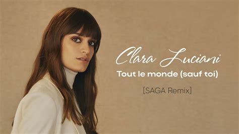 Clara Luciani Tout Le Monde Sauf Toi SAGA Remix YouTube