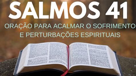 Salmos Ora O Para Acalmar O Sofrimento E Perturba Es Espirituais