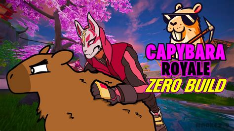 🌸 Capybara Royale 🌴 Zero Build 🌸 6175 7432 9622 By Markez9 Fortnite