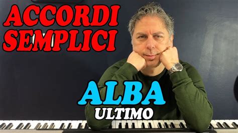 Alba Ultimo Tutorial Pianoforte Accordi Semplificati Youtube