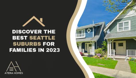 Discover The Best Seattle Suburbs For Families In 2023 Atera Homes