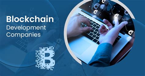 20 Top Blockchain Development Companies In 2023