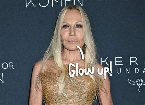 Donatella Versace Looks Very Different Whoa Perez Hilton