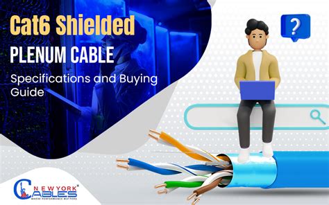 What Is Cat6 Plenum Shielded Cable And How To Buy It