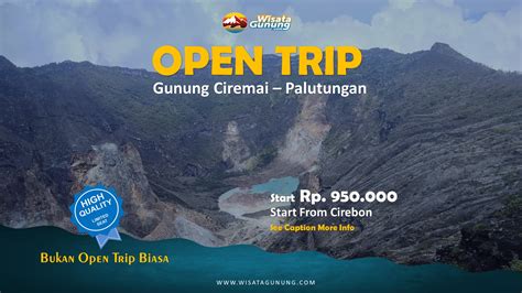 Open Trip Gunung Ciremai Wisata Gunung Indonesia