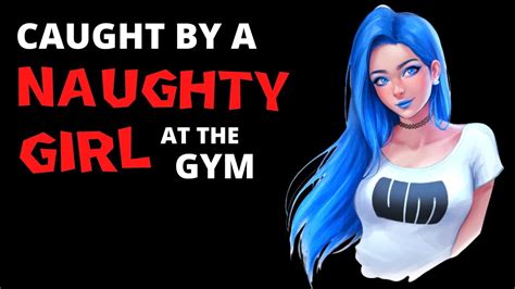 Caught By A Naughty Girl At The Gym X Listener Asmr Roleplay Tease Asmr Girlfriend АСМР