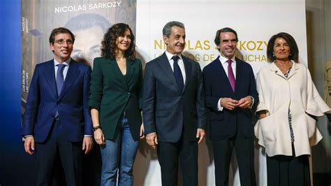 Sarkozy Presenta Su Libro En Madrid Entre Halagos A Ayuso Me Gusta La